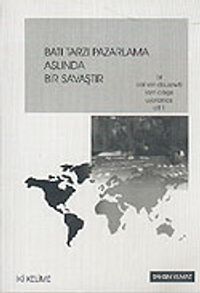 Batı Tarzı Pazarlama Aslında Bir Savaştır