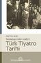 Türk Tiyatro Tarihi & Başlangıcından 1983'e
