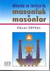 Masonluk ve Masonlar / D&uuml;nyada ve T&uuml;rkiye'de