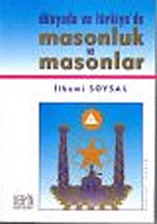 Masonluk ve Masonlar / Dünyada ve Türkiye'de