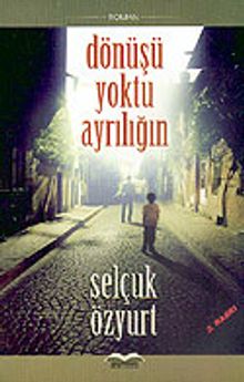 Dönüşü Yoktu Ayrılığın