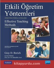Etkili Öğretim Yöntemleri & Araştırma Temelli Uygulama & Effectice Teaching Methods - Research-Based-Practice - Gray D. Borich