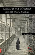 Osmanlı'nın Son Döneminde Gizli Din Taşıma Meselesi