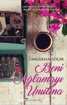 Beni Ağlamayı Unutma - Cengizhan Göçer