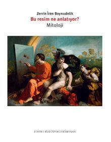 Bu Resim Ne Anlatıyor? & Mitoloji - Zerrin İren Boynudelik