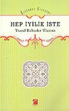 Kıssadan Hisseler / Hep İyilik İste