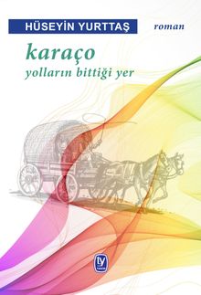 Karaço & Yolların Bittiği Yer