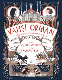 Vahşi Orman 2 /Ormanın Derinliklerinde - Colin Meloy
