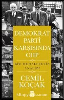 Demokrat Parti Karşısında CHP - Cemil Koçak
