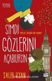 Şimdi Gözlerini Açabilirsin - Salih Uyan