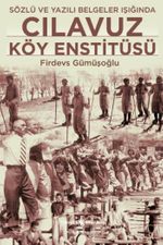 Sözlü ve Yazılı Belgeler Işığında Cılavuz Köy Enstitüsü