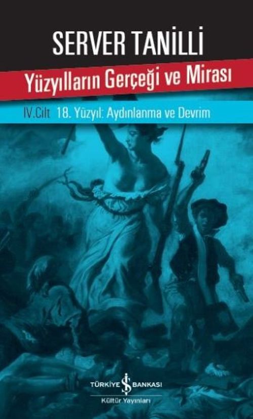 Yüzyılların Gerçeği ve Mirası 4. Cilt & 18. Yüzyıl : Aydınlanma ve Devrim