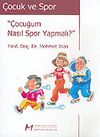 &Ccedil;ocuk ve Spor / &Ccedil;ocuğum Nasıl Spor Yapmalı