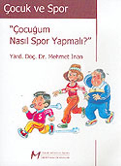 Çocuk ve Spor / Çocuğum Nasıl Spor Yapmalı