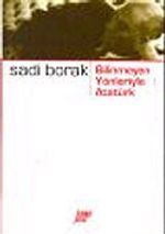 Bilinmeyen Yönleriyle Atatürk