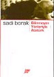 Bilinmeyen Yönleriyle Atatürk