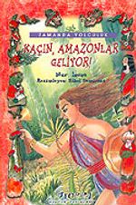 Kaçın Amazonlar Geliyor!
