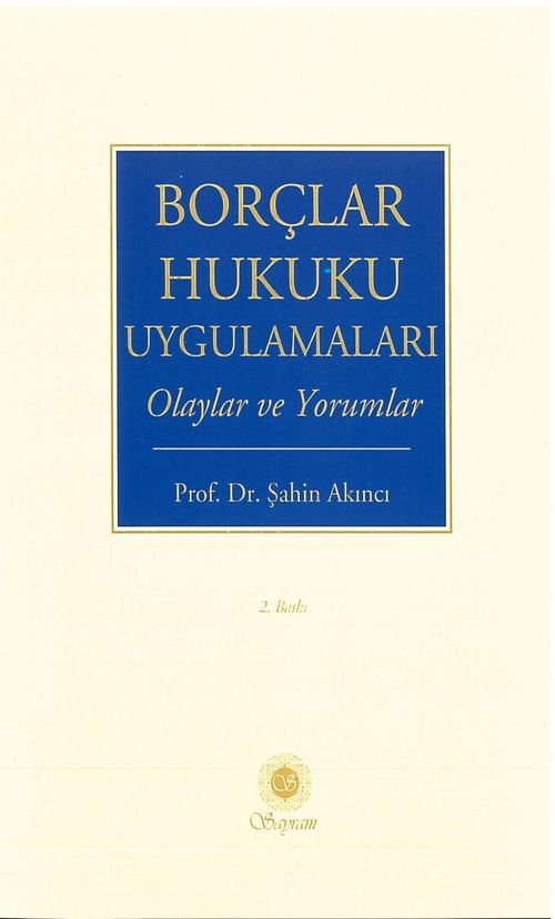 Borçlar Hukuku Uygulamaları & Olaylar ve Yorumlar