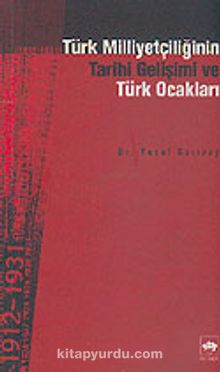 Türk Milliyetçiliğinin Tarihi Gelişimi ve Türk Ocakları