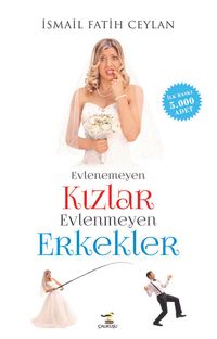 Evlenemeyen Kızlar Evlenmeyen Erkekler