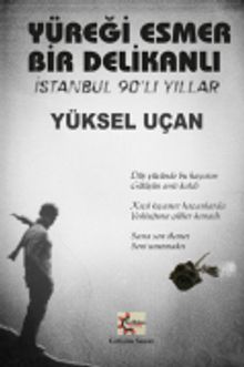 Yüreği Esmer Bir Delikanlı & İstanbul 90'lı Yıllar
