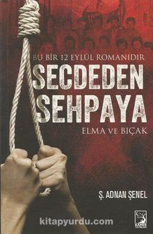 Secdeden Sehpaya & Elma ve Bıçak - Ş. Adnan Şenel