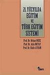 21.Y&uuml;zyılda Eğitim ve T&uuml;rk Eğitim Sistemi