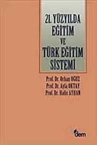 21.Yüzyılda Eğitim ve Türk Eğitim Sistemi
