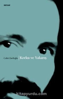 Korku ve Yakarış - Cahit Zarifoğlu