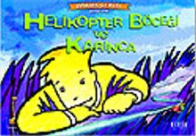 Helikopter Böceği ve Karınca