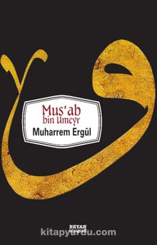Musab Bin Umeyr - Muharrem Ergül