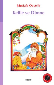 Kelile ve Dimne - Mustafa Özçelik