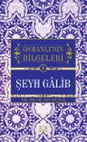 Şeyh Galib / Osmanlı'nın Bilgeleri