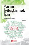 Yarını İyileştirmek İ&ccedil;in