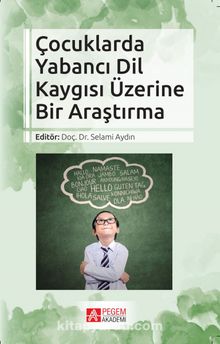 Çocuklarda Yabancı Dil Kaygısı Üzerine Bir Araştırma - Selami Aydın