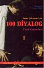 100 Diyalog 1 : Sahne Çalışması İçin Türk Oyunları