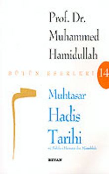 Muhtasar Hadis Tarihi ve Sahife-i Hemam ibn Münebbih - Prof. Dr. Muhammed Hamidullah