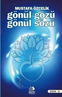 Gönül Gözü Gönül Sözü