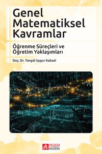 Genel Matematiksel Kavramlar & Öğrenme Süreçleri ve Öğretim Yaklaşımları