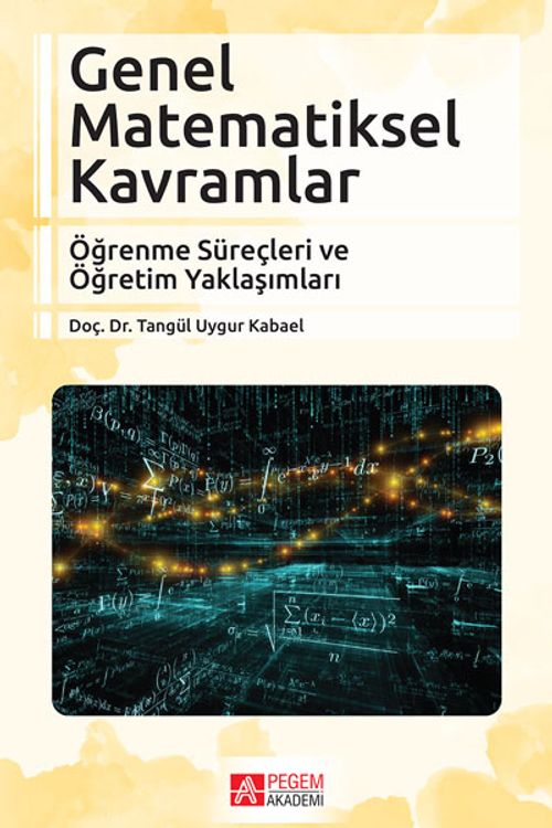 Genel Matematiksel Kavramlar & Öğrenme Süreçleri ve Öğretim Yaklaşımları