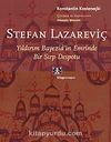 Stefan Lazarevic & Yıldırım Bayezid'in Emrinde Bir Sırp Despotu