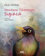Umudunu Yitirmeyen Sığırcık