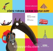Dünya Turuna Çıkmak İsteyen Kurt - Orianne Lallemand