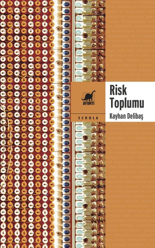 Risk Toplumu & Belirsizlikler ve Söylentiler Sosyolojisi
