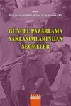 G&uuml;ncel Pazarlama Yaklaşımlarından Se&ccedil;meler