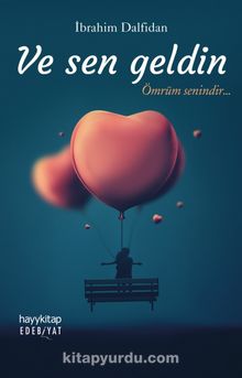 Ve Sen Geldin - İbrahim Dalfidan