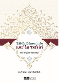 Tabiin Döneminde Kur'an Tefsiri & Nafi' Mevla İbn Ömer Örneği