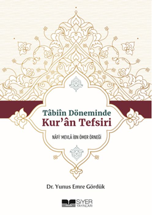 Tabiin Döneminde Kur'an Tefsiri & Nafi' Mevla İbn Ömer Örneği