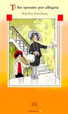 Ti Ho Sposato per Allegria (Livello-1) 600 parole -İtalyanca Okuma Kitabı