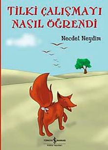 Tilki Çalışmayı Nasıl Öğrendi